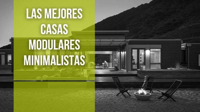 Las mejores casas modulares minimalistas