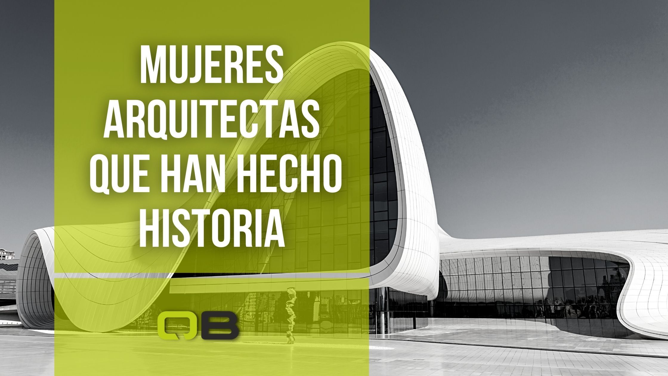 Mujeres arquitectas que han hecho historia - Empresa Constructora Granada