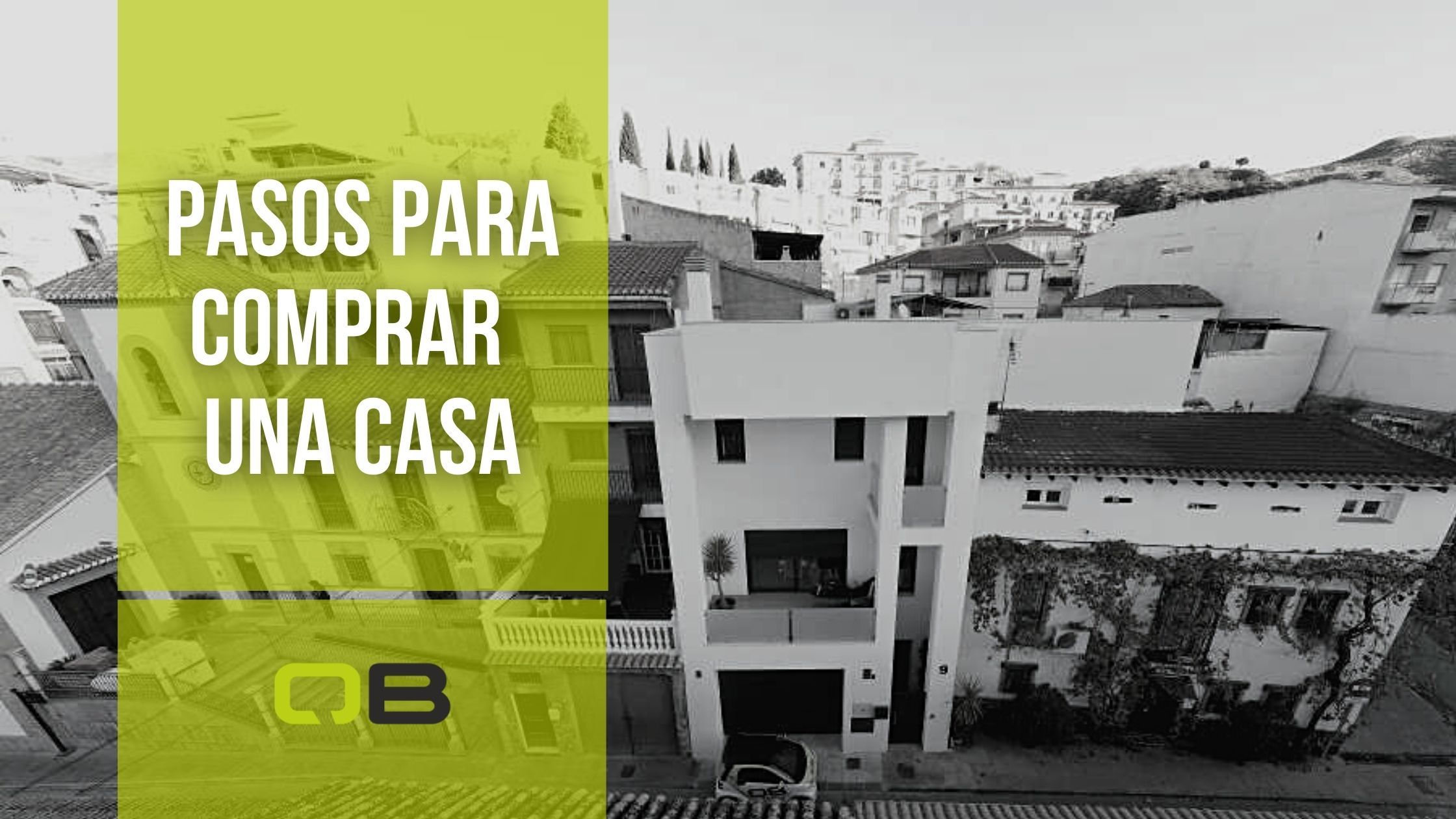 Pasos para comprar una casa - QB Constructora