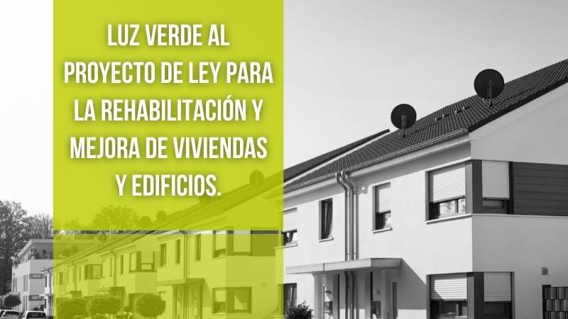 Luz verde al proyecto de ley para la rehabilitación y mejora de viviendas y edificios. 