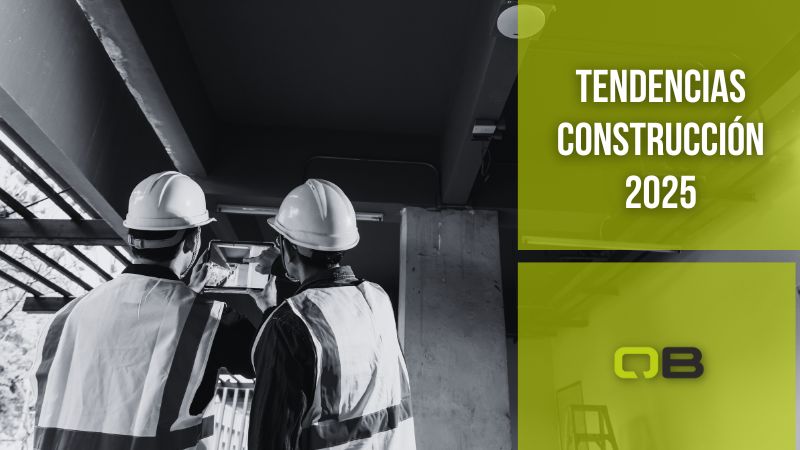 Tendencias de la construcción en 2025: diseño, sostenibilidad y tecnología